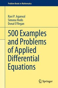 bokomslag 500 Examples and Problems of Applied Differential Equations