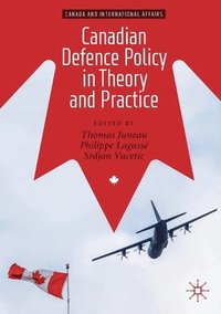 bokomslag Canadian Defence Policy in Theory and Practice