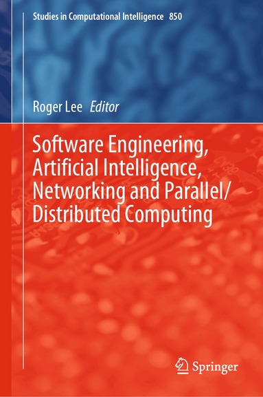 Roger Lee - Software Engineering, Artificial Intelligence, Networking and Parallel/Distributed Computing, Inbunden