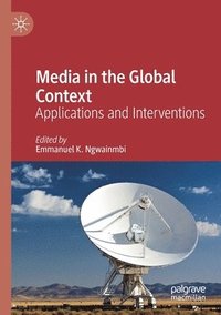 bokomslag Media in the Global Context