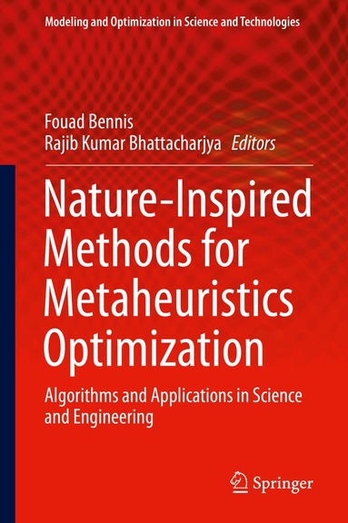Fouad Bennis, Rajib Kumar Bhattacharjya - Nature-Inspired Methods for Metaheuristics Optimization, Inbunden