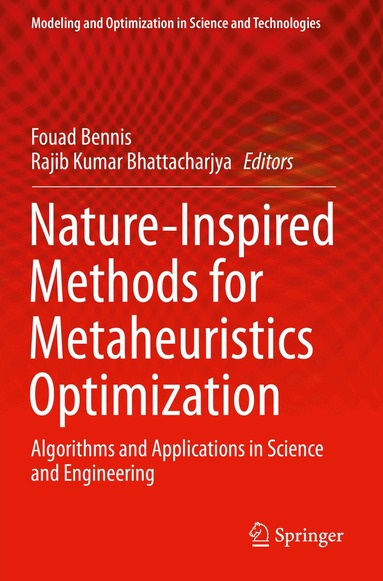 Fouad Bennis, Rajib Kumar Bhattacharjya - Nature-Inspired Methods for Metaheuristics Optimization, Häftad