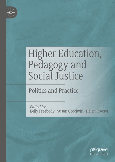 Kelly Freebody, Susan Goodwin, Helen Proctor - Higher Education, Pedagogy and Social Justice, Inbunden