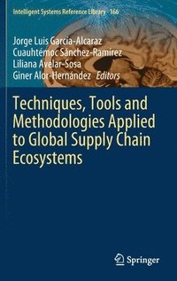 bokomslag Techniques, Tools and Methodologies Applied to Global Supply Chain Ecosystems