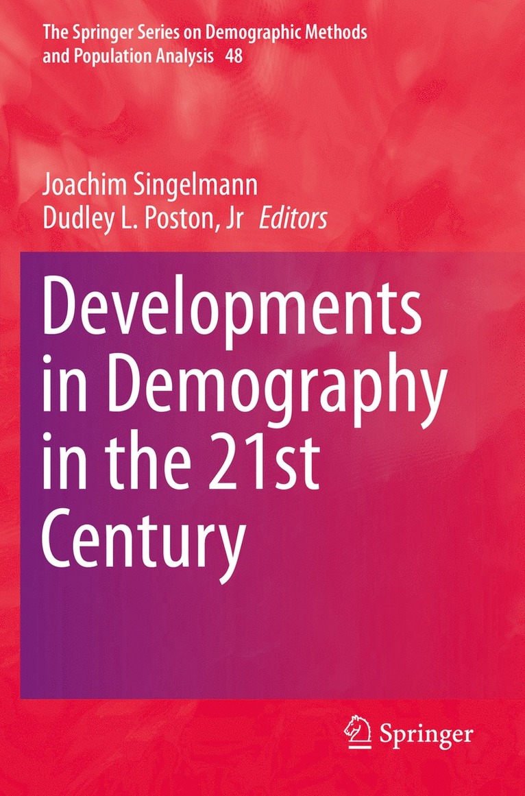 Joachim Singelmann, Dudley L. Poston, Jr, Dudley L. Poston Jr - Developments in Demography in the 21st Century, Häftad