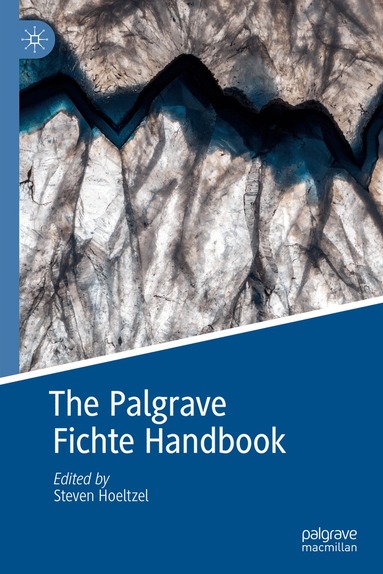 Steven Hoeltzel - Palgrave Fichte Handbook, Inbunden