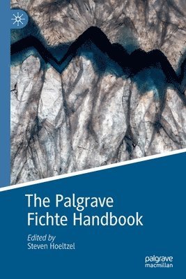 The Palgrave Fichte Handbook 1