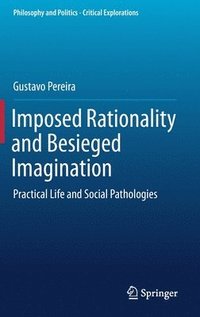 bokomslag Imposed Rationality and Besieged Imagination