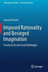 bokomslag Imposed Rationality and Besieged Imagination