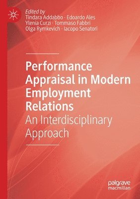 Tindara Addabbo, Edoardo Ales, Ylenia Curzi, Tommaso Fabbri, Olga Rymkevich, Iacopo Senatori - Performance Appraisal in Modern Employment Relations, Häftad