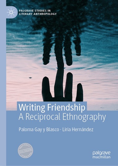 Paloma Gay y Blasco, Liria Hernández - Writing Friendship, Inbunden