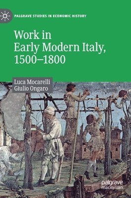 bokomslag Work in Early Modern Italy, 15001800