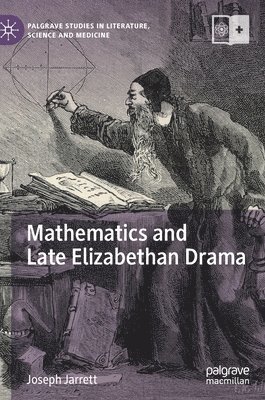 bokomslag Mathematics and Late Elizabethan Drama