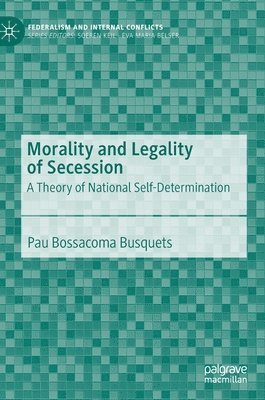 bokomslag Morality and Legality of Secession