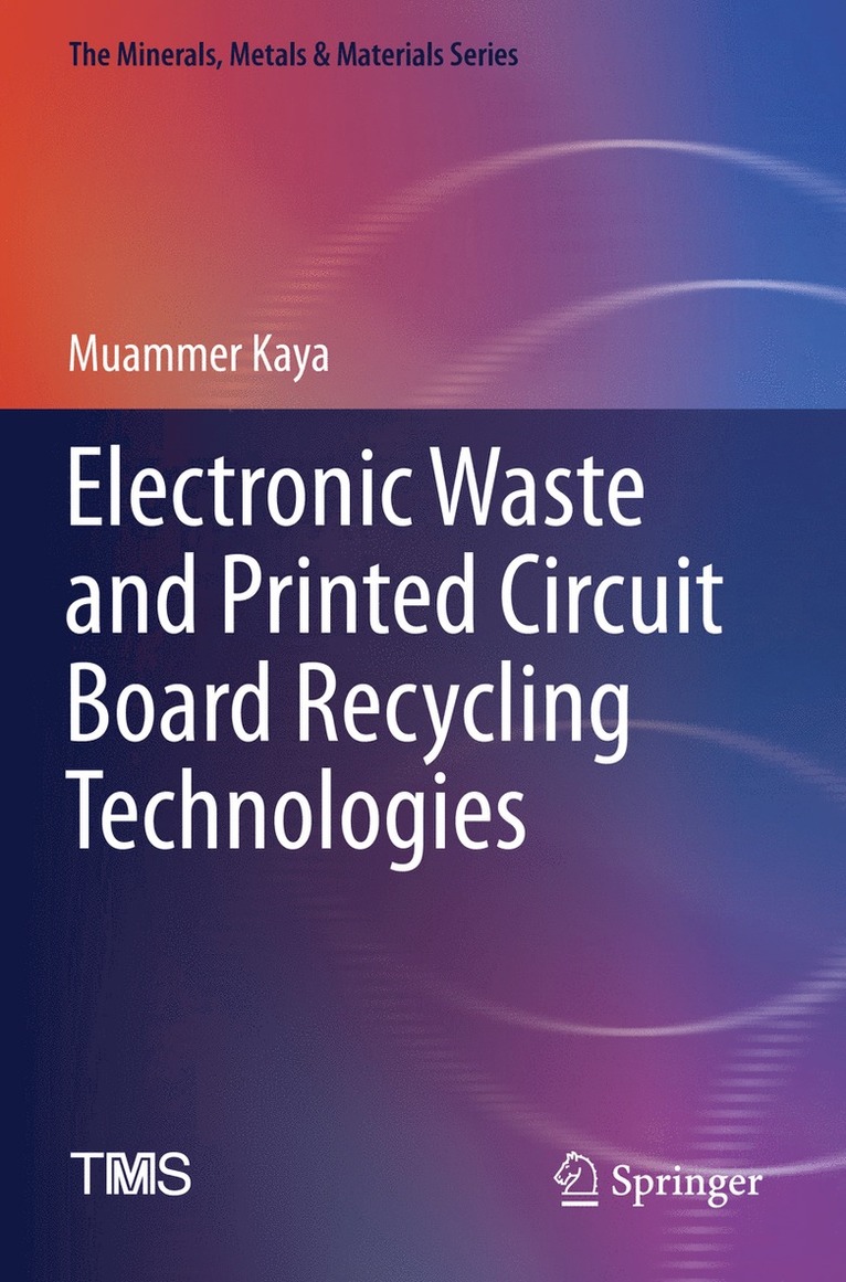 Electronic Waste and Printed Circuit Board Recycling Technologies 1