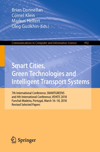 Brian Donnellan, Cornel Klein, Markus Helfert, Oleg Gusikhin - Smart Cities, Green Technologies and Intelligent Transport Systems, Häftad