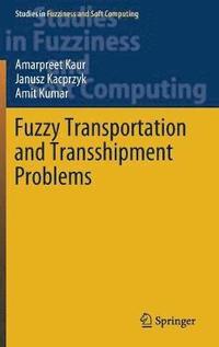 bokomslag Fuzzy Transportation and Transshipment Problems