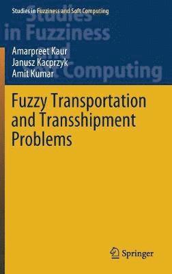 Fuzzy Transportation and Transshipment Problems 1