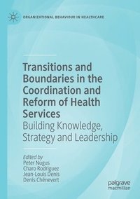 bokomslag Transitions and Boundaries in the Coordination and Reform of Health Services