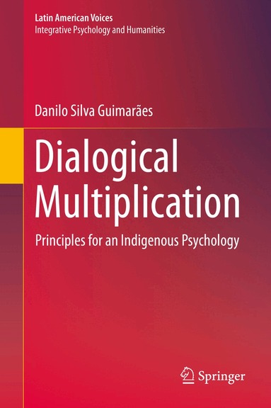 Danilo Silva Guimarães - Dialogical Multiplication, Inbunden