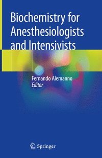 bokomslag Biochemistry for Anesthesiologists and Intensivists