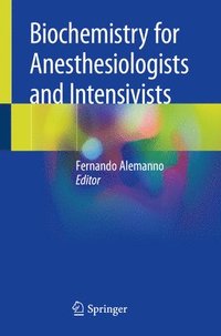 bokomslag Biochemistry for Anesthesiologists and Intensivists