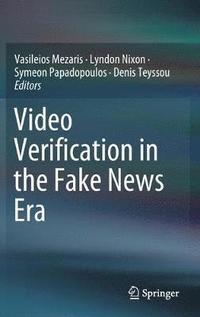 bokomslag Video Verification in the Fake News Era