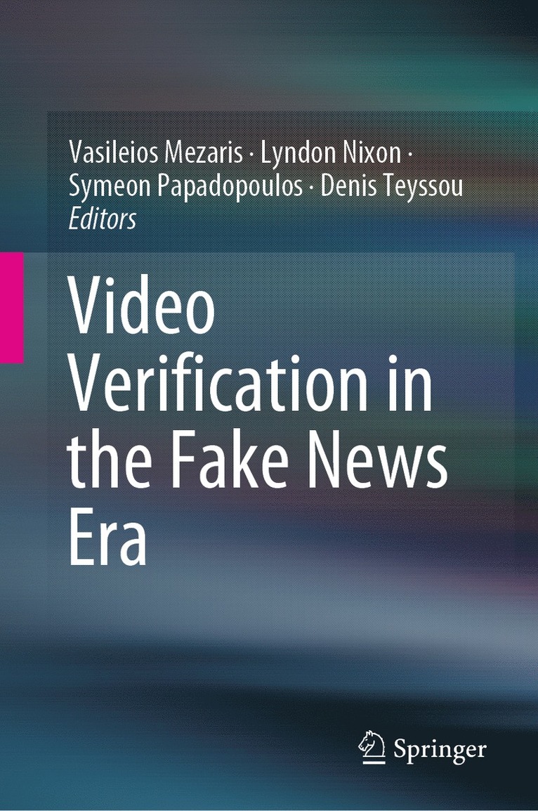 Vasileios Mezaris, Lyndon Nixon, Symeon Papadopoulos, Denis Teyssou - Video Verification in the Fake News Era, Inbunden