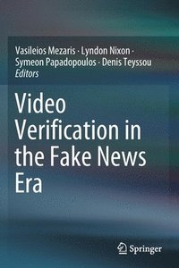 bokomslag Video Verification in the Fake News Era