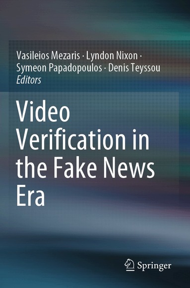 Vasileios Mezaris, Lyndon Nixon, Symeon Papadopoulos, Denis Teyssou - Video Verification in the Fake News Era, Häftad