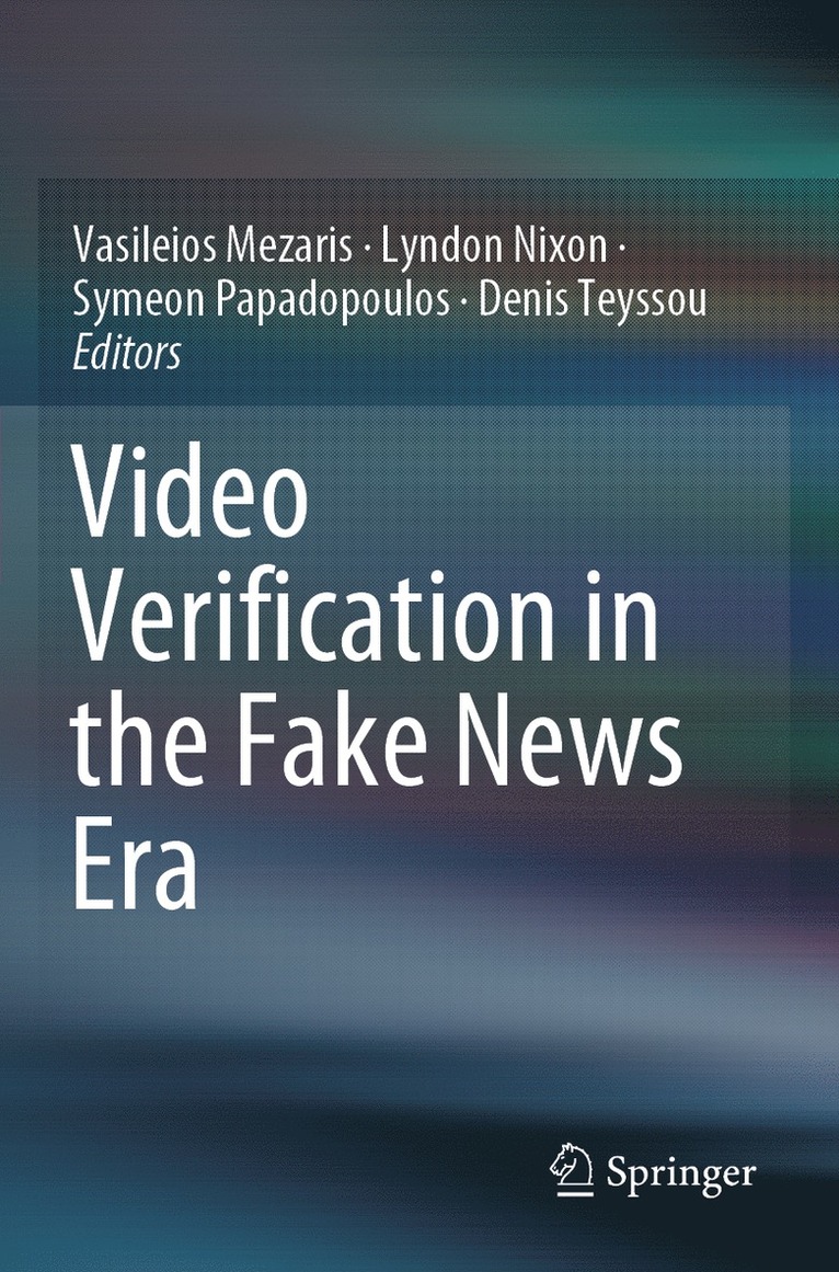 Vasileios Mezaris, Lyndon Nixon, Symeon Papadopoulos, Denis Teyssou - Video Verification in the Fake News Era, Häftad