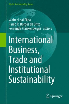 International Business, Trade and Institutional Sustainability 1