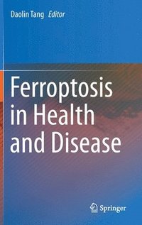 bokomslag Ferroptosis in Health and Disease