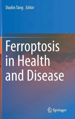 Ferroptosis in Health and Disease