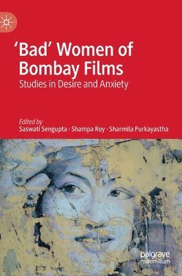 bokomslag 'Bad' Women of Bombay Films