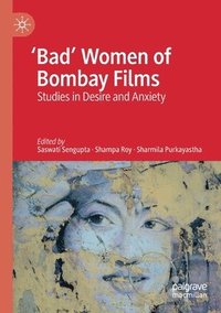 bokomslag 'Bad' Women of Bombay Films