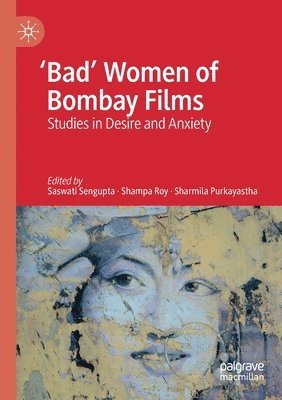 'Bad' Women of Bombay Films 1