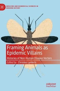 bokomslag Framing Animals as Epidemic Villains