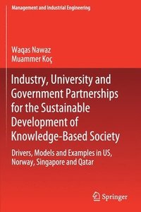 bokomslag Industry, University and Government Partnerships for the Sustainable Development of Knowledge-Based Society