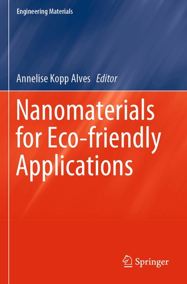 Annelise Kopp Alves - Nanomaterials for Eco-friendly Applications, Häftad