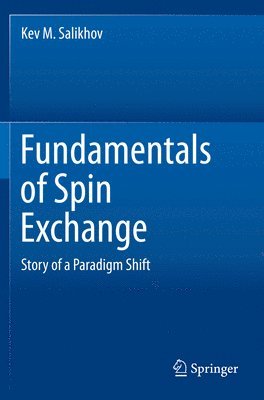 bokomslag Fundamentals of Spin Exchange