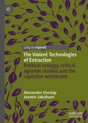 bokomslag The Violent Technologies of Extraction