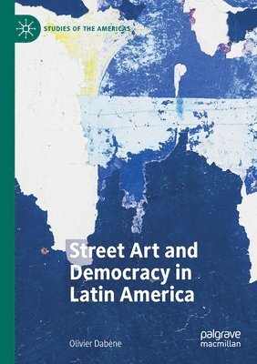 bokomslag Street Art and Democracy in Latin America