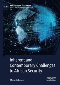 bokomslag Inherent and Contemporary Challenges to African Security