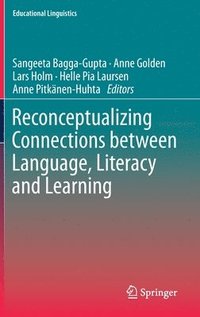 bokomslag Reconceptualizing Connections between Language, Literacy and Learning