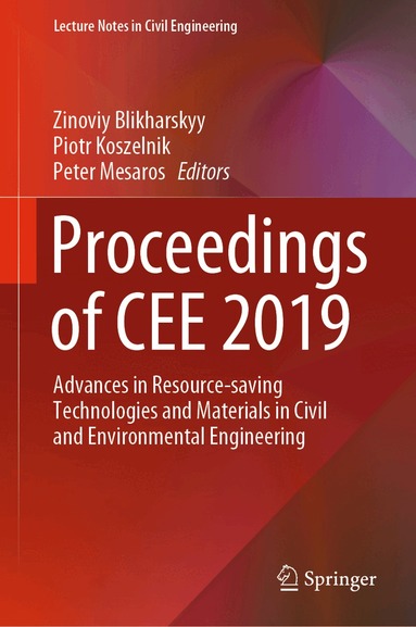 Zinoviy Blikharskyy, Piotr Koszelnik, Peter Mesaros - Proceedings of CEE 2019, Inbunden