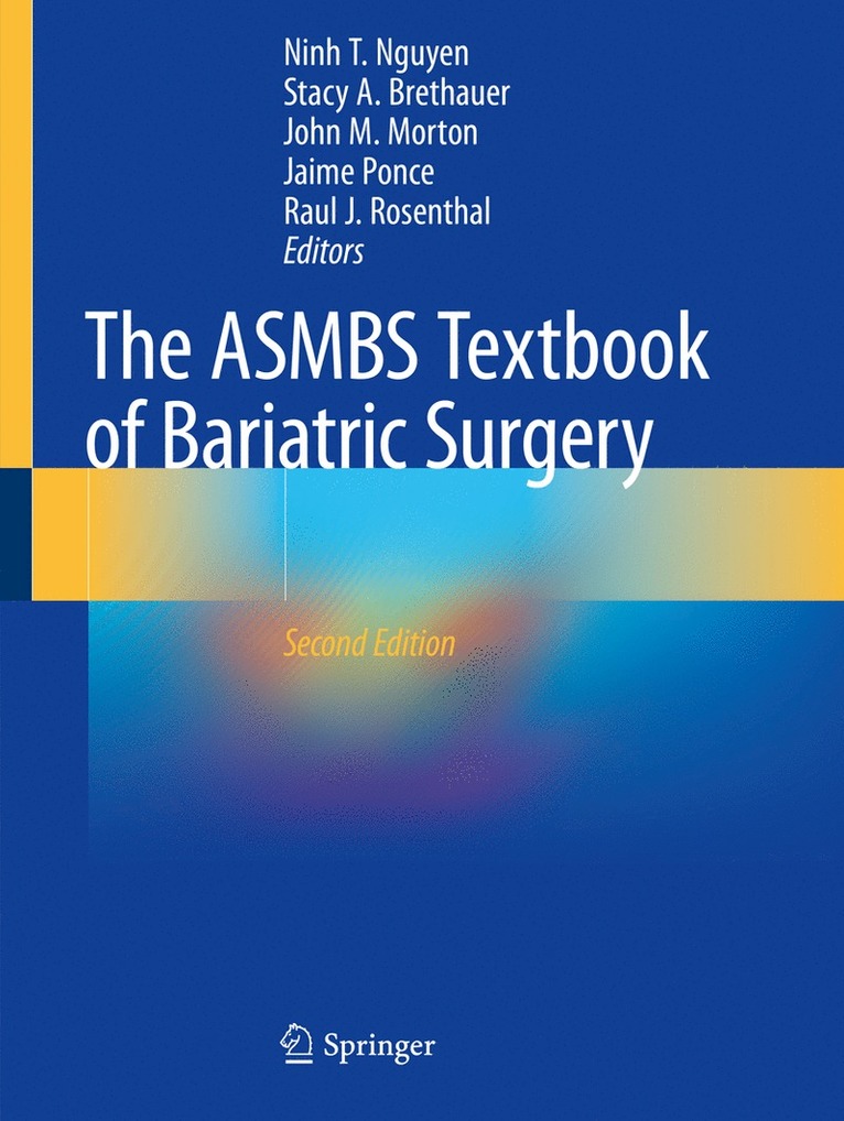 Ninh T. Nguyen, Stacy A. Brethauer, John M. Morton, Jaime Ponce, Raul J. Rosenthal - ASMBS Textbook of Bariatric Surgery, Häftad