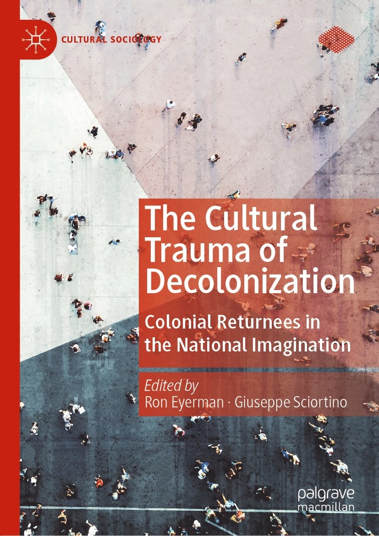 The Cultural Trauma of Decolonization 1