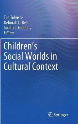 Childrens Social Worlds in Cultural Context 1