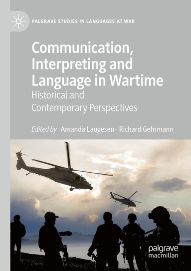 Amanda Laugesen, Richard Gehrmann - Communication, Interpreting and Language in Wartime, Häftad